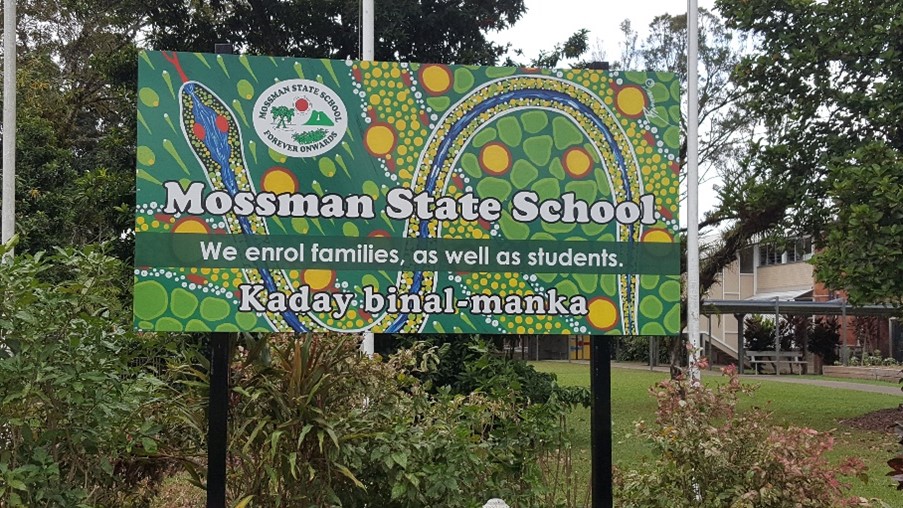 Welcome sign at Mossman State School featuring &ldquo;Kaday binal-manka&rdquo; which translates to &ldquo;come learn with us&rdquo; in the Kuku Yalanju language.