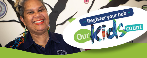 Register your bub&mdash;Our Kids Count logo