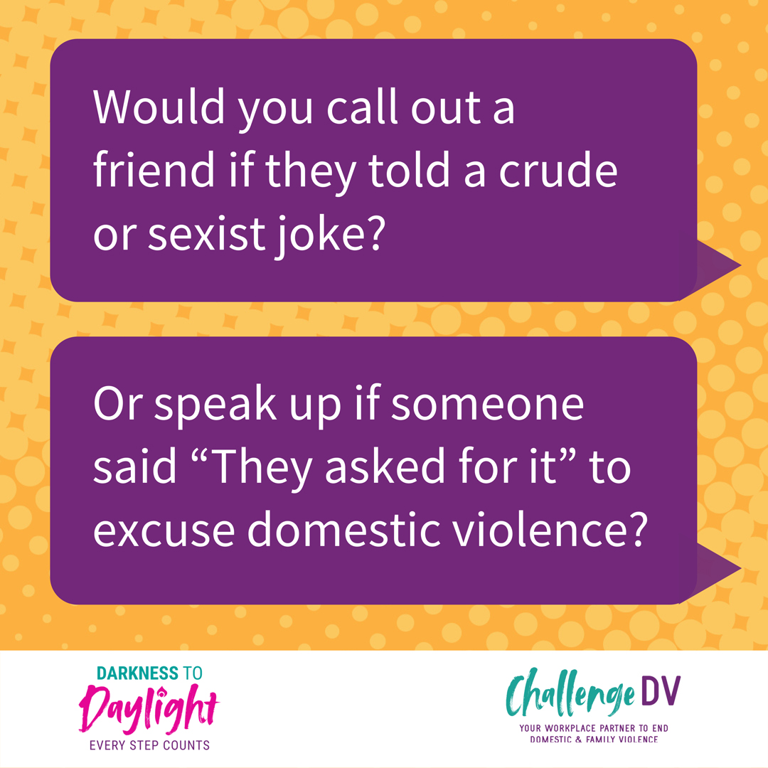 Would you call out a friend if they told a crude or sexist joke? Or Speak up if someone said 